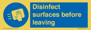 Disinfect surfaces before leaving